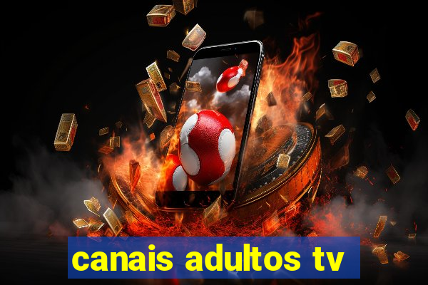 canais adultos tv